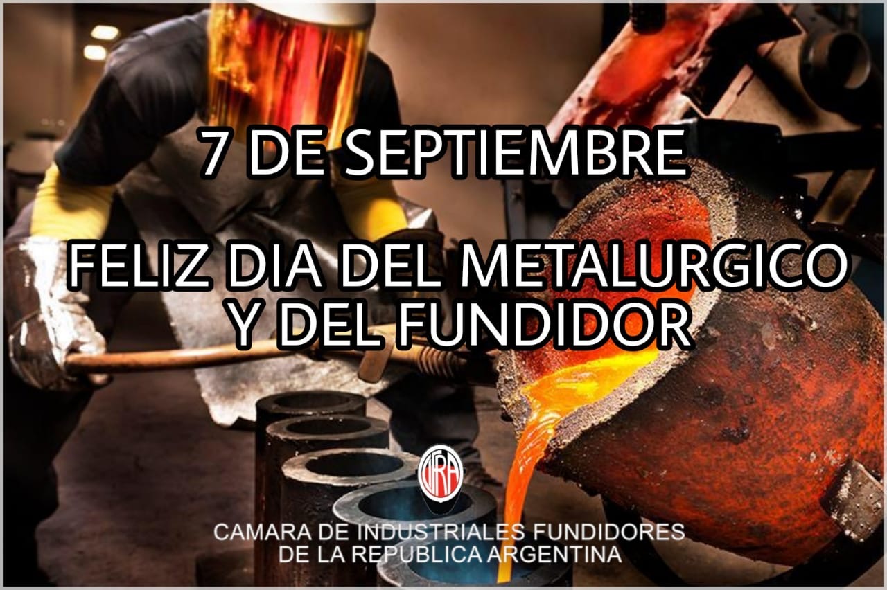 DÍA DEL METALÚRGICO Y DEL FUNDIDOR